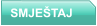 SMJE�TAJ